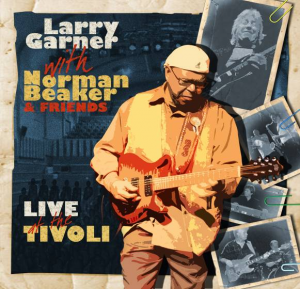 Larry Garner with Norman Beaker & Friends - Live at the Tivoli